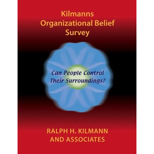 Kilmanns Organizational Belief Survey