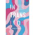 In Transition: Young Adult Literature and Transgender Representation