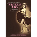 Turner's Turn: A Disarmingly Honest Memoir