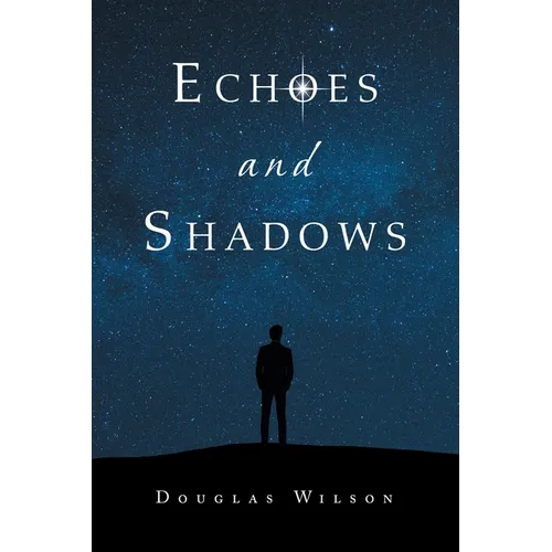 Echoes and Shadows