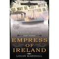 The Tragic Story of the Empress of Ireland