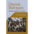 Hispanic Baroques: Reading Cultures in Context