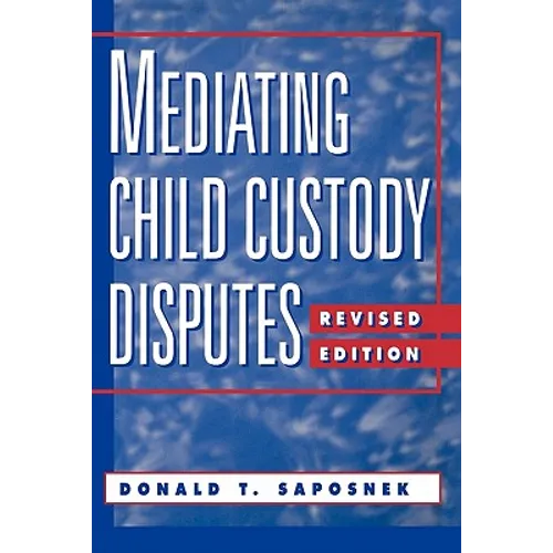 Mediating Child Custody Disputes: A Strategic Approach