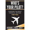 Who's Your Pilot: Choosing the Right Financial Advisor for You