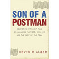 Son Of A Postman: Delivering Straight Talk on Managing Fluffers, Bullies and the Rest of the Team