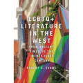 LGBTQ+ Literature in the West: From Ancient Times to the Twenty-First Century