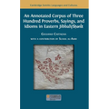 An Annotated Corpus of Three Hundred Proverbs, Sayings, and Idioms in Eastern Jibbali/Śḥərɛ̄́́t