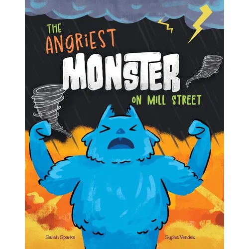 The Angriest Monster on Mill Street