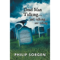 Dead Man Talking... and Talking... and Talking