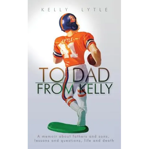 To Dad, From Kelly
