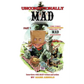 Unconditionally Mad, Part 1 - The First Unauthorized History of Mad Magazine