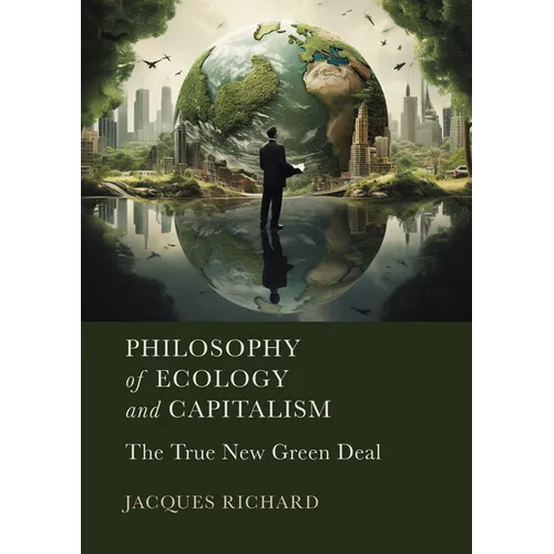 Philosophy of Ecology and Capitalism: The True New Green Deal