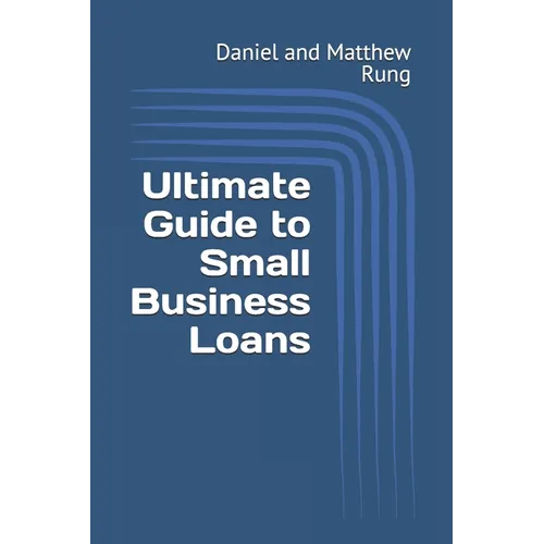 Ultimate Guide to Small Business Loans