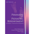 Perinatal and Pediatric Bereavement in Nursing and Other Health Professions