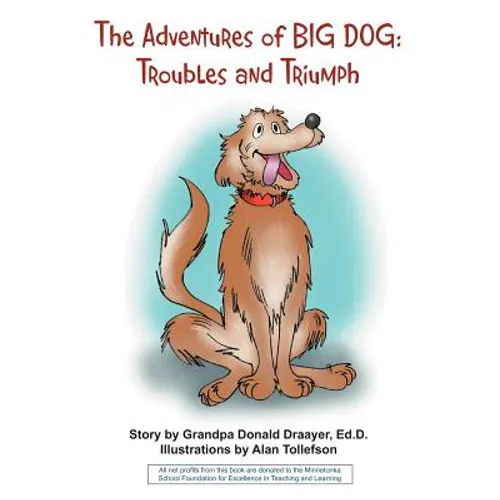 The Adventures of Big Dog: Troubles and Triumph