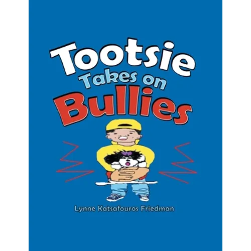 Tootsie Takes on Bullies