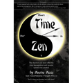 Time Zen: aka Winners Do It Now - The shortest and most effective time management and success system ever created.