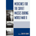 Medicines for the Soviet Masses during World War II