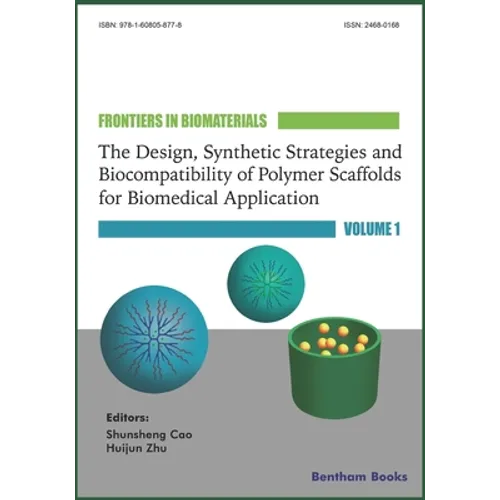 The Design, Synthetic Strategies and Biocompatibility of Polymer Scaffolds for Biomedical Application,