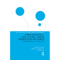 Human Resources, Care Giving, Career Progression and Gender: A Gender Neutral Glass Ceiling