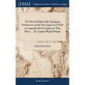 The Present State of the European Settlements on the Missisippi [sic]; With a Geographical Description of That River. ... By Captain Philip Pittman