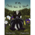 If My Daddy Was a Skunk