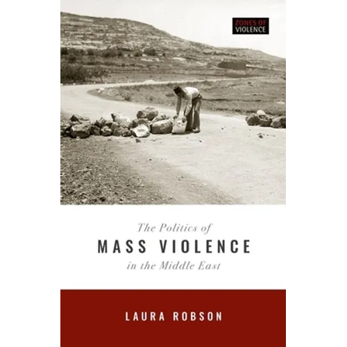 Politics of Mass Violence in the Middle East