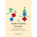 A supervision model: From initial interview to completed supervision assignment