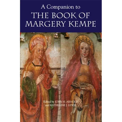A Companion to the Book of Margery Kempe