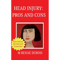 Head Injury: Pros and Cons