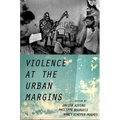 Violence at the Urban Margins