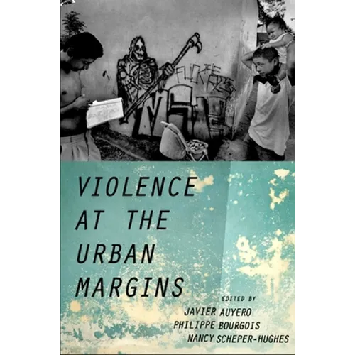 Violence at the Urban Margins