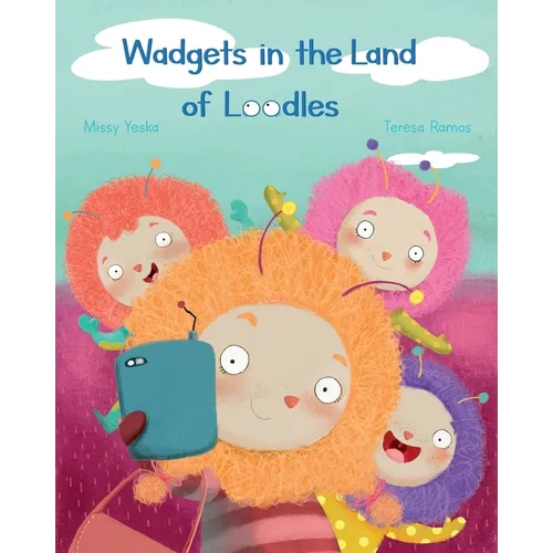 Wadgets in the Land of Loodles