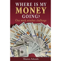 Where is my MONEY GOING?: One week mindset challenge