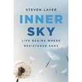 Inner Sky: Life Begins Where Resistance Ends