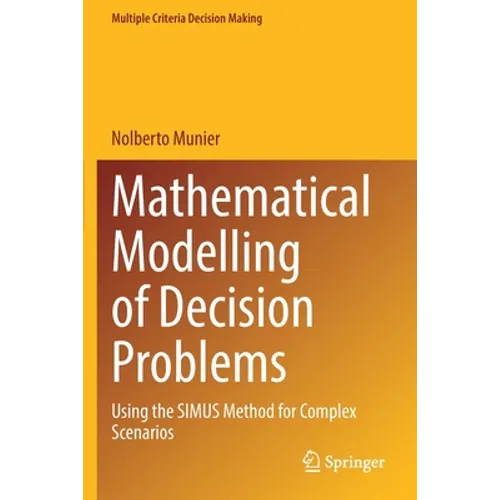 Mathematical Modelling of Decision Problems: Using the Simus Method for Complex Scenarios