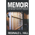 Memoir: Delaware County Prison