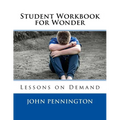 Student Workbook for Wonder: Lessons on Demand