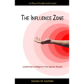 The Influence Zone: Leadership Intelligence That Ignites Results