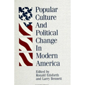 Popular Culture and Political Change in Modern America