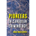 Pioneers in Canadian Criminology