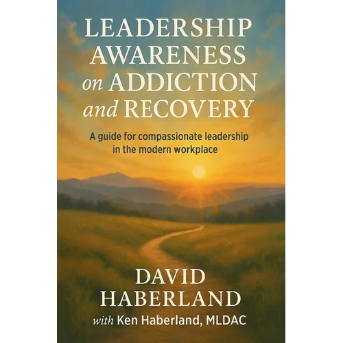 Leadership Awareness on Addiction and Recovery
