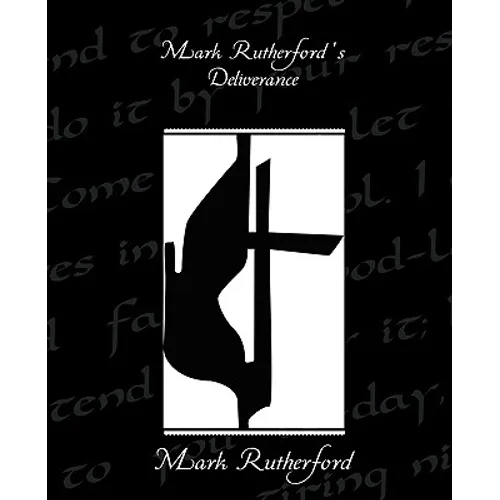 Mark Rutherford S Deliverance