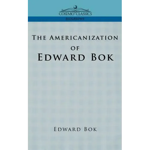 The Americanization of Edward BOK