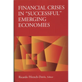 Financial Crises in "Successful" Emerging Economies