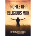 Profile of a Religious Man: Confessions of a Religion Addict