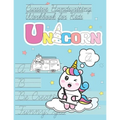 Unicorn Cursive Handwriting Workbook for Kids: italics beautiful handwriting for children Awesome Present for Children to develop thier skills