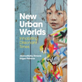 New Urban Worlds: Inhabiting Dissonant Times