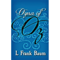 Ozma of Oz: Original and Unabridged