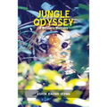Jungle Odyssey (a Soldiers Memoirs)